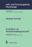 Konsistenz als Persönlichkeitseigenschaft?: Moderatorvariablen in der Persönlichkeits- und Einstellungsforschung 354053038X Book Cover