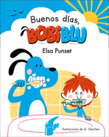 ¡Buenos días, Bobiblú! 8448853326 Book Cover