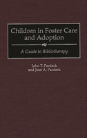 Children in Foster Care and Adoption: A Guide to Bibliotherapy 031330775X Book Cover