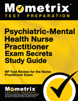 Family Psychiatric & Mental Health Nurse Practitioner Exam Secrets Study Guide: NP Test Review for the Nurse Practitioner Exam 1610723031 Book Cover