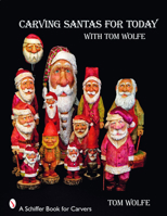 Carving Santas for Today 0764330829 Book Cover