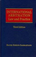 International Arbitration Law and Practice - Third Edition 1937518159 Book Cover