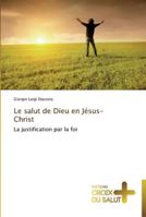 Le salut de dieu en jésus-christ 3841698298 Book Cover