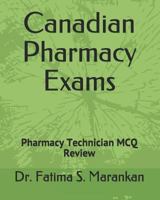 Canadian Pharmacy Exams - Pharmacy Technician McQ Review 2019: Pebc Pharmacy Technician Exam 1796470724 Book Cover