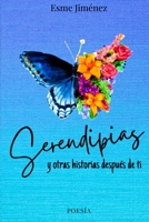 Serendipias y otras historias después de ti B09DMTVJFH Book Cover