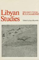 Libyan studies: Select papers of the late R. G. Goodchild 0236176803 Book Cover