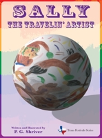 Sally the Travelin' Artist 0984163883 Book Cover