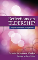 Reflections on Eldership: Reflections from Practising Elders 0861538218 Book Cover