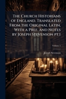 The Church Historians of England, Volume 5, part 1 1176551256 Book Cover