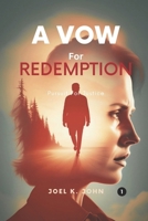 A Vow for Redemption: Pursuit For Justice B0C9S8SS7B Book Cover