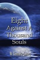 Eight Against A Thousand Souls 1468192213 Book Cover