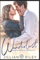 Wanderlust: A Small Town Second Chance Romance 1659923565 Book Cover