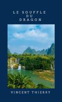 LE SOUFFLE DU DRAGON (French Edition) 2877827917 Book Cover