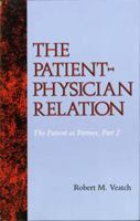 The Patient-Physician Relation: The Patient As Partner, Part 2 (Medical Ethics Series) 0253362075 Book Cover