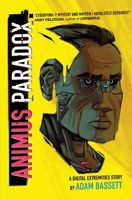 Animus Paradox: A Digital Extremities Story B0DT2MJS7P Book Cover