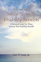 You and Your Social Security Disability Benefits 1606932616 Book Cover