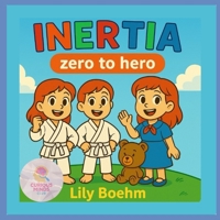 inertia: zero to hero (The Curious Minds Club) B0FH9LJSLT Book Cover