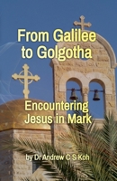 From Galilee to Golgotha (Gospels and ACT) B0DT3ZPBVF Book Cover