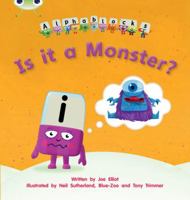 Is it a Monster?: Alphablocks Phase 3 (Fiction) (Phonics Bug) 1408279657 Book Cover