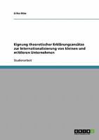 Eignung theoretischer Erklärungsansätze zur Internationalisierung von kleinen und mittleren Unternehmen 3638691470 Book Cover