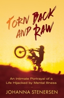 Torn Back and Raw: An Intimate Portrayal of a Life Hijacked by Mental Illness 1643887092 Book Cover