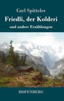 Friedli, der Kolderi 1548975419 Book Cover