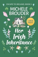 Her Irish Inheritance (Large Print) 1914476840 Book Cover