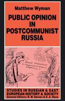 Public Opinion in Postcommunist Russia 0333644204 Book Cover