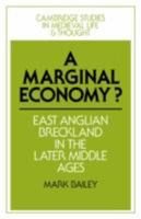 A Marginal Economy?: East Anglian Breckland In The Later Middle Ages 0521073146 Book Cover