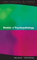 Models of Psychopathology (Core Concepts in Therapy) 0335208223 Book Cover