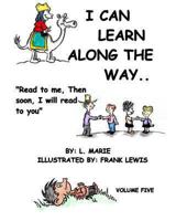 I Can Learn Along The Way: Volume Five 1493551388 Book Cover