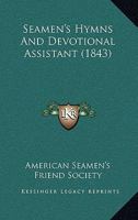 Seamen's Hymns And Devotional Assistant 1166328287 Book Cover