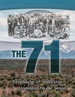 The 71: A Century of Bettering Conditions on the Range. 1545302154 Book Cover