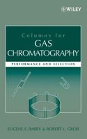 Columns for Gas Chromatography: Performance and Selection 0471740438 Book Cover