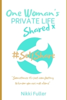 One Woman's Private Life Shared: You are not alone: depression, Stress, Anxiety, Grief...#How I've got through the cr*p & found success & happy days 1543292763 Book Cover