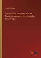 Geschichte der nordamerikanischen Revolution oder des zweiten englischen Bürgerkrieges 3368444360 Book Cover