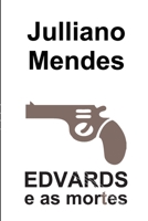 Edvards e as Mortes (Teatro de Julliano Mendes) 1793321035 Book Cover