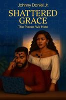 Shattered Grace: The Pieces we Hide 1969252340 Book Cover
