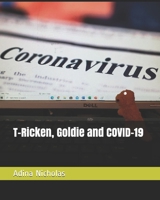 T-Ricken, Goldie and COVID-19 B08H9R63XK Book Cover