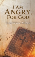 I Am Angry, For God 1778837212 Book Cover