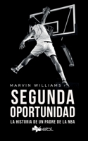 Segunda oportunidad: La historia de un padre de la NBA 1524318612 Book Cover