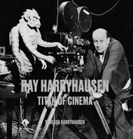 Ray Harryhausen: Titan of Cinema 1911054341 Book Cover