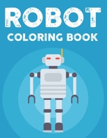 Robot Coloring Book: Amazing Designs And Illustrations Of Robots To Color, Childrens Coloring And Tracing Pages B08L3XC77Q Book Cover