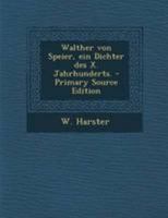 Walther Von Speier - Ein Dichter Des X. Jahrhunderts 3743483092 Book Cover