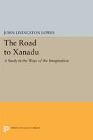 The Road to Xanadu: A Study in the Ways of the Imagination B0026HQDRE Book Cover