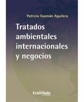 Tratados ambientales internacionales y negocios 9587108248 Book Cover