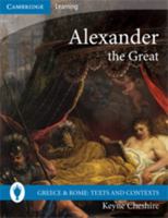 Alexander the Great 0521707099 Book Cover