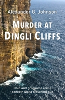 Murder at Dingli Cliffs: Cold and gruesome crime beneath Malta's burning sun 1446667146 Book Cover