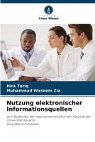 Nutzung elektronischer Informationsquellen: von Studenten der naturwissenschaftlichen Fakultät der Universität Karachi:eine Übersichtsstudie (German Edition) 6203837334 Book Cover