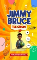 JIMMY BRUCE: The Origin 9787696704 Book Cover